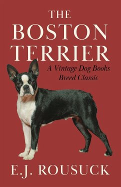 Cover The Boston Terrier (A Vintage Dog Books Breed Classic) (eBook, ePUB)