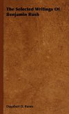 The Selected Writings of Benjamin Rush (eBook, ePUB) The Selected Writings of Benjamin Rush (eBook, ePUB)