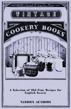 A Selection of Old-Time Recipes for English Sweets (eBook, ePUB) Cover A Selection of Old-Time Recipes for English Sweets (eBook, ePUB)