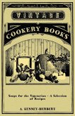 Soups for the Vegetarian - A Selection of Recipes (eBook, ePUB) Soups for the Vegetarian - A Selection of Recipes (eBook, ePUB)