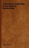 A Manual of Graphology or the Study of Handwriting (eBook, ePUB)