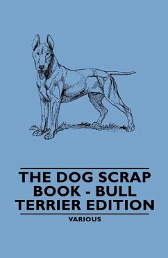 The Dog Scrap Book - Bull Terrier Edition (eBook, ePUB) - Various