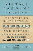 Principles of Practical Pig Breeding and Feeding (eBook, ePUB)