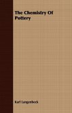 The Chemistry Of Pottery (eBook, ePUB) The Chemistry Of Pottery (eBook, ePUB)