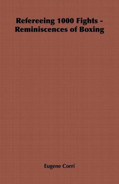 Refereeing 1000 Fights - Reminiscences of Boxing (eBook, ePUB)