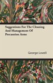 Suggestions For The Cleaning And Management Of Percussion Arms (eBook, ePUB)