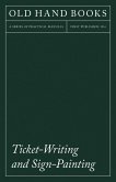 Ticket-Writing and Sign-Painting (eBook, ePUB) Ticket-Writing and Sign-Painting (eBook, ePUB)