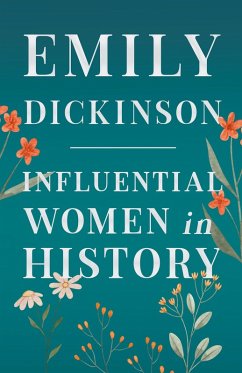 Emily Dickinson - Influential Women in History (eBook, ePUB) - Various