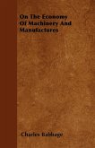 On The Economy Of Machinery And Manufactures (eBook, ePUB)