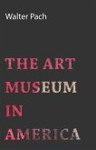 The Art Museum In America (eBook, ePUB)