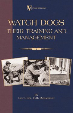 Cover Watch Dogs: Their Training & Management (a Vintage Dog Books Breed Classic - Airedale Terrier) (eBook, ePUB)