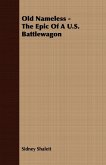 Old Nameless - The Epic Of A U.S. Battlewagon (eBook, ePUB)