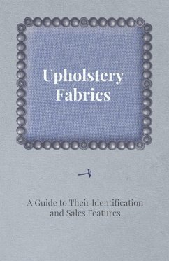 Upholstery Fabrics - A Guide to their Identification and Sales Features (eBook, ePUB) - Anon