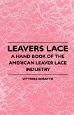 Leavers Lace - A Hand Book of the American Leaver Lace Industry (eBook, ePUB)