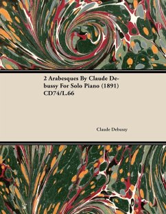 Cover 2 Arabesques by Claude Debussy for Solo Piano (1891) Cd74/L.66 (eBook, ePUB)