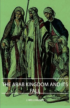 Cover The Arab Kingdom and Its Fall (eBook, ePUB)