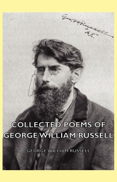 Collected Poems of George William Russell (eBook, ePUB) Collected Poems of George William Russell (eBook, ePUB)
