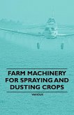 Farm Machinery for Spraying and Dusting Crops (eBook, ePUB)