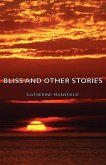 Bliss and Other Stories (eBook, ePUB)