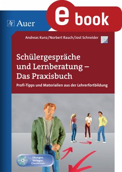 Schülergespräche und Lernberatung - das Praxisbuch (eBook, PDF) - Rauch, Norbert; Schneider, Jost; Kunz, Andreas