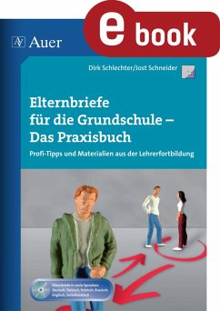 Elternbriefe für die Grundschule - Das Praxisbuch (eBook, PDF) - Schneider, Jost; Schlechter, Dirk