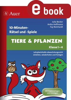 10-Minuten-Rätsel und -Spiele Tiere & Pflanzen (eBook, PDF) - Becker, Julia; Hoffmann, Anika; Reinhardt, Fay