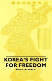 Korea's Fight for Freedom (eBook, ePUB) Korea's Fight for Freedom (eBook, ePUB)
