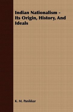Cover Indian Nationalism - Its Origin, History, And Ideals (eBook, ePUB)