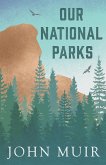 Our National Parks (eBook, ePUB)