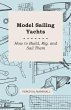 Model Sailing Yachts - How to Build,... - Bild 1