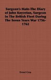 Surgeon's Mate-The Diary of John Knyveton, Surgeon in the British Fleet During the Seven Years War 1756-1762 (eBook, ePUB)
