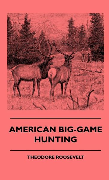American Big-Game Hunting (eBook, ePUB)