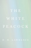 The White Peacock (eBook, ePUB)