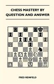Chess Mastery By Question And Answer (eBook, ePUB)