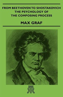 Cover From Beethoven to Shostakovich - The Psychology of the Composing Process (eBook, ePUB)