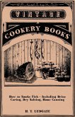 How to Smoke Fish - Including Brine Curing, Dry Salting, Home Canning (eBook, ePUB)