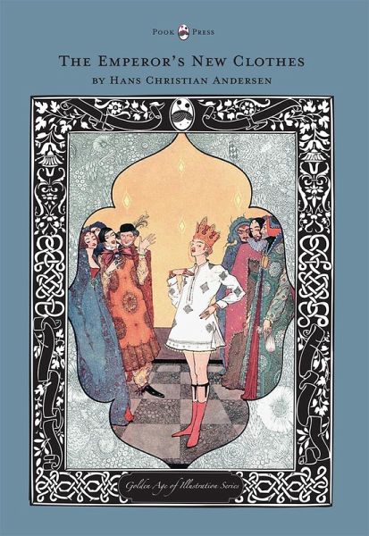 The Emperor's New Clothes - The Golden Age of Illustration Series (eBook, ePUB) The Emperor's New Clothes - The Golden Age of Illustration Series (eBook, ePUB)