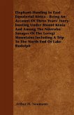 Elephant-Hunting In East Equatorial Africa (eBook, ePUB)