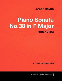 Cover Joseph Haydn - Piano Sonata No.38 in F Major - Hob.XVI:23 - A Score for Solo Piano (eBook, ePUB)