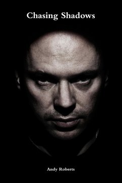 Chasing Shadows (eBook, ePUB) - Roberts, Andy Chasing Shadows (eBook, ePUB) - Roberts, Andy