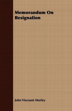 Memorandum On Resignation (eBook, ePUB) - Morley, John Viscount