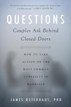 Questions Couples Ask Behind Closed Doors (eBook, ePUB) - Osterhaus, James