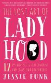 The Lost Art of Ladyhood (eBook, ePUB)