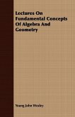 Lectures On Fundamental Concepts Of Algebra And Geometry (eBook, ePUB)