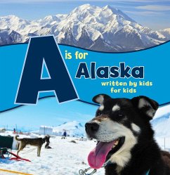 A is for Alaska (eBook, ePUB) - Alaska, Boys And Girls Clubs