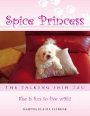 Spice Princess the Talking Shih Tzu: She Is Fun to Live With! (eBook, ePUB)