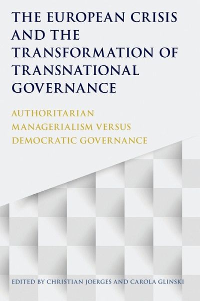 The European Crisis and the Transformation of Transnational Governance (eBook, PDF)