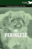 The Pekingese - A Complete Anthology of the Dog (eBook, ePUB)