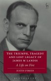 The Triumph, Tragedy and Lost Legacy of James M Landis (eBook, ePUB)