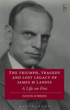 The Triumph, Tragedy and Lost Legacy of James M Landis (eBook, ePUB) - O'Brien, Justin